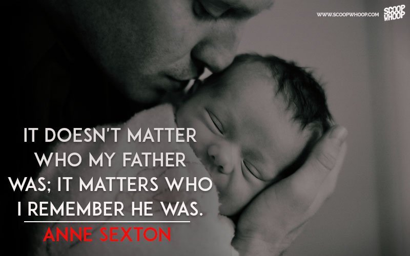 10 Quotes About Fatherhood That Will Make You Want To Hug Your Dad