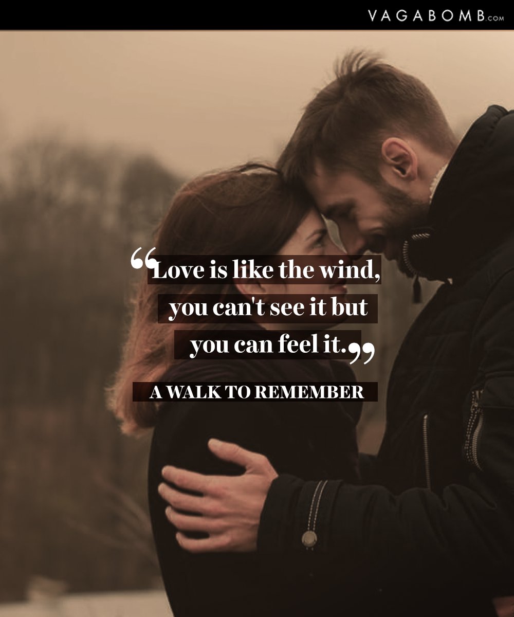 Walk to Remember are just some of his books that can turn anyone s cold dead heart into a pile of mush Here are some of the most romantic quotes from