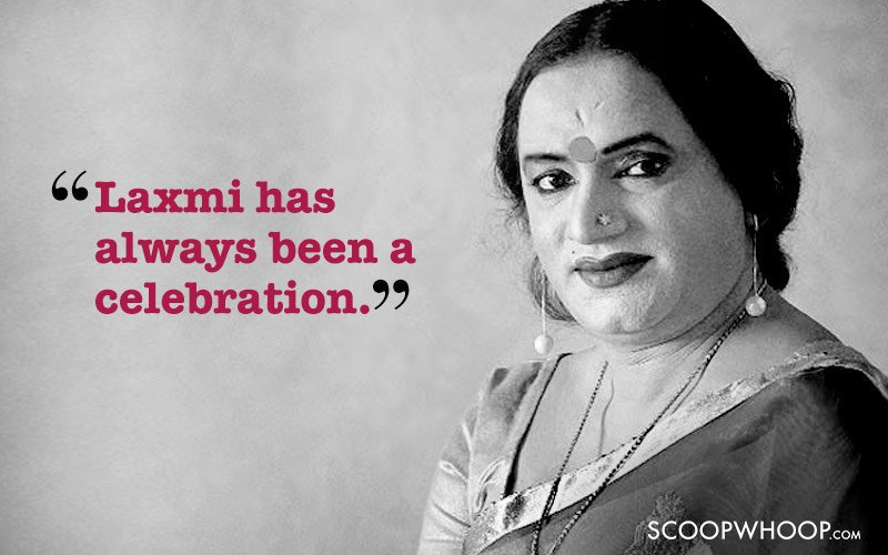 14 Laxmi Narayan Tripathi Quotes That Break The Myths About The Third Gender In Our Society