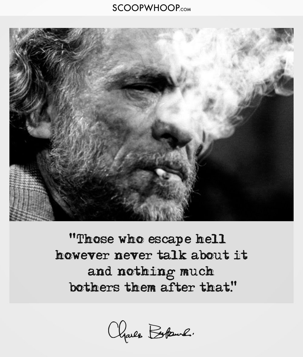 19 Quotes About Life By Charles Bukowski That’ll Get You Thinking