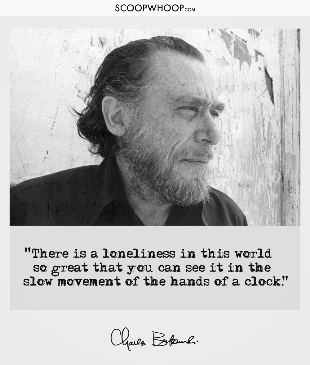 19 Quotes About Life By Charles Bukowski That’ll Get You Thinking