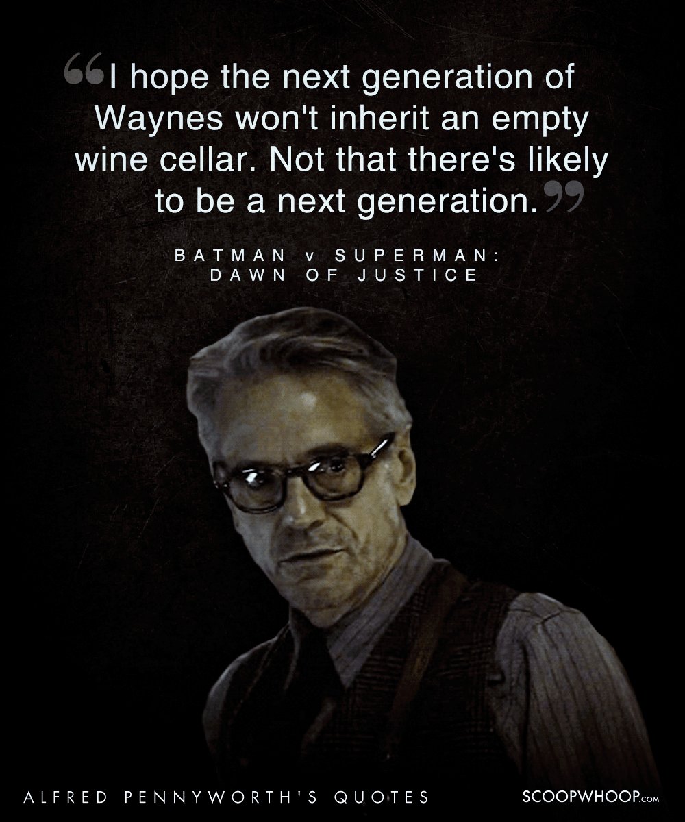 20 Wise Quotes By Alfred Pennyworth The Loyal Mentor To The Batman [ 1200 x 1000 Pixel ]