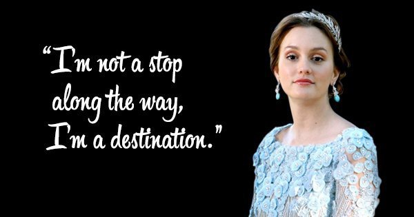 35 Witty Sarcastic And Deep Quotes By Blair Waldorf That Every Girl Needs In Her Life