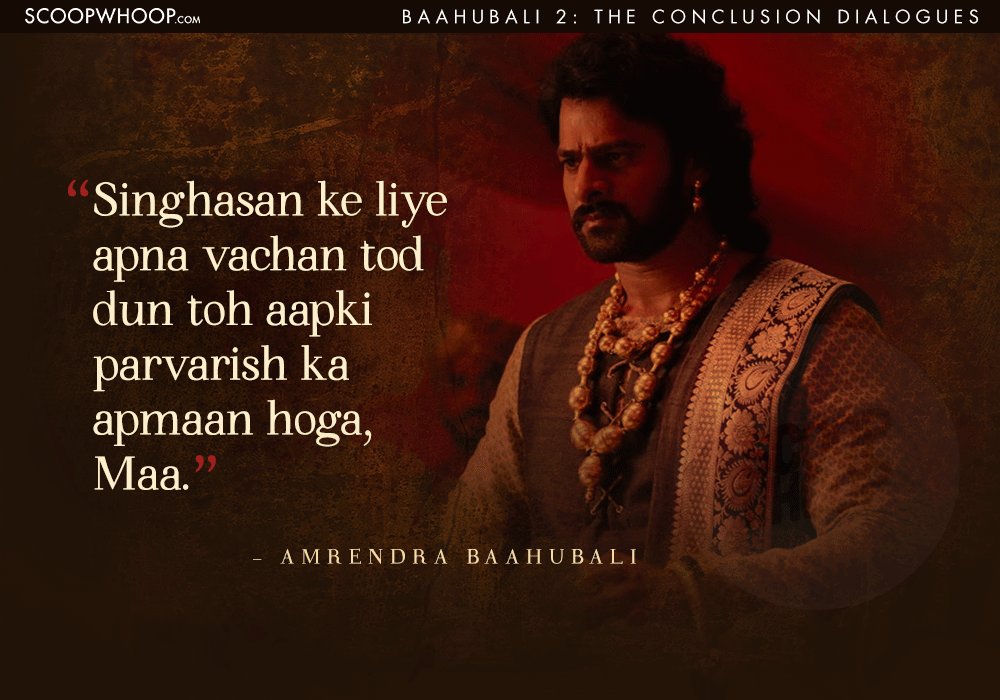 12 Powerful Dialogues From Baahubali 2 That Are Just As Epic As The Film
