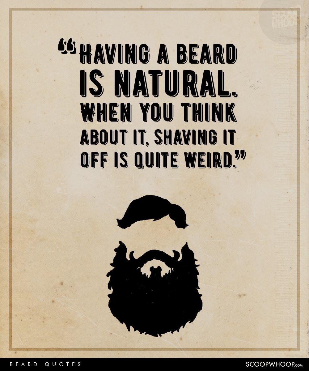 15 Kick-Ass Quotes That Celebrate The Beard In All Its Raw 