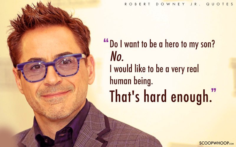 27 Interesting Quotes By Robert Downey Jr That Prove Hes So Much