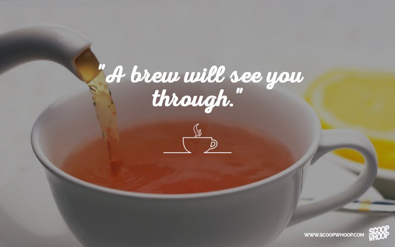 30 Quotes That Prove Chai Is The Answer To All Of Life's 