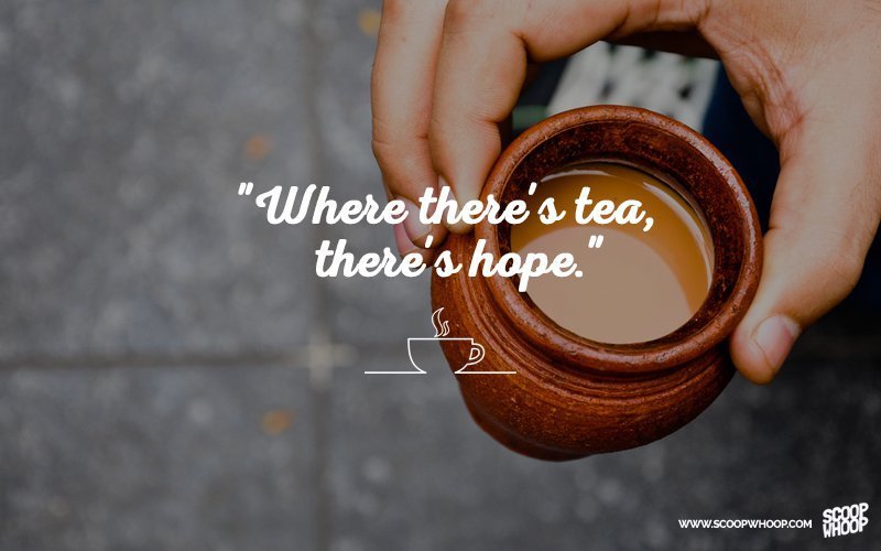 30 Quotes That Prove Chai Is The Answer To All Of Life's 