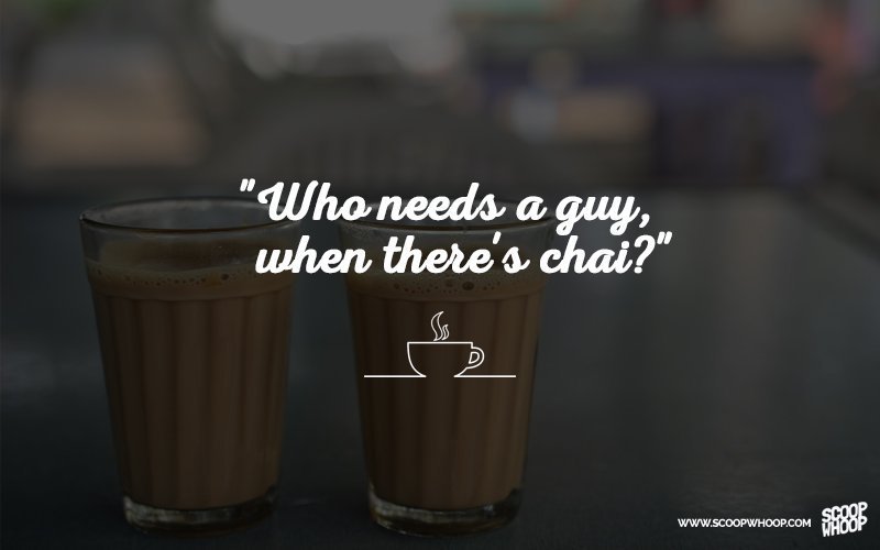 30 Best Chai Quotes 30 Quotes For Every Chai Lover