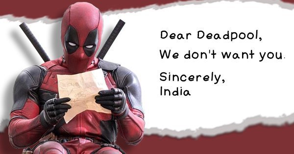 Here’s Why Deadpool Stands For Everything That’s Anti-India. Still ...