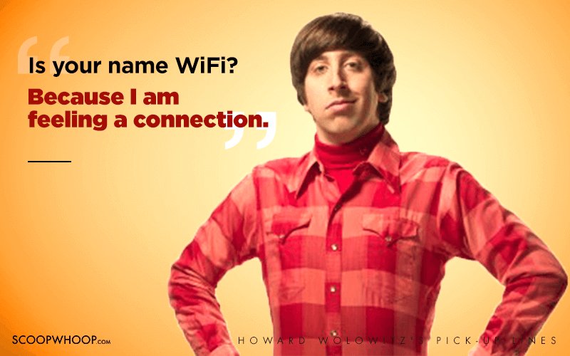 15 Hilariously Nerdy Pick Up Lines Only Howard Wolowitz