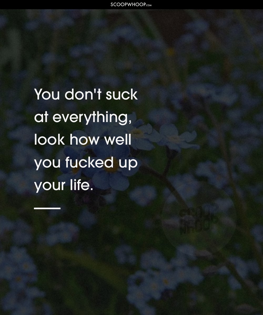 15 Uninspirational Quotes That Are A Cynical Take On Life As We Know It