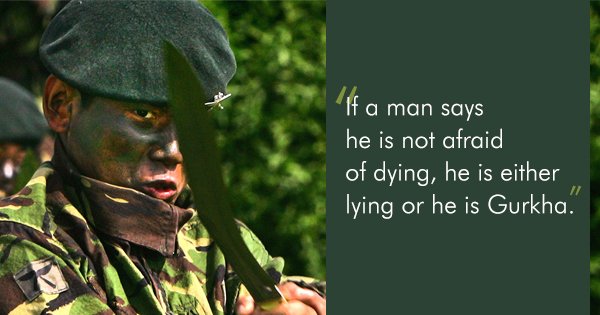 If a man says he is not afraid of dying Sam Manekshaw Quotes If A Man Says He Is Not Afraid Of Dying He Is Either Lying Or Is A Gurkha