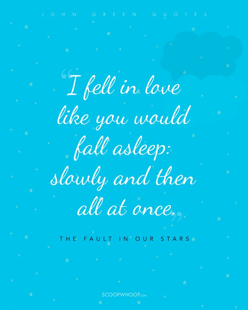 25 John Green Quotes That Will Awaken The Dead Love In You