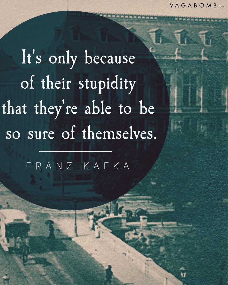 14 Franz Kafka Quotes That Show The Wisdom In His Absurdity
