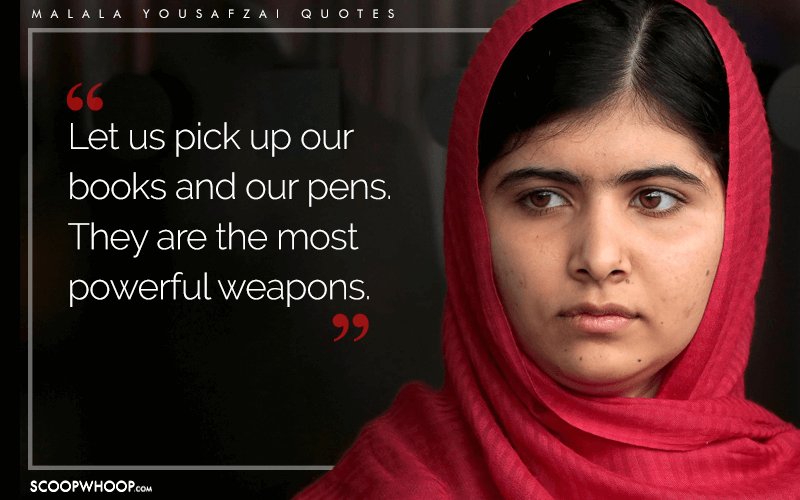 15 Quotes By Malala Yousafzai That Show How The Pen Holds 