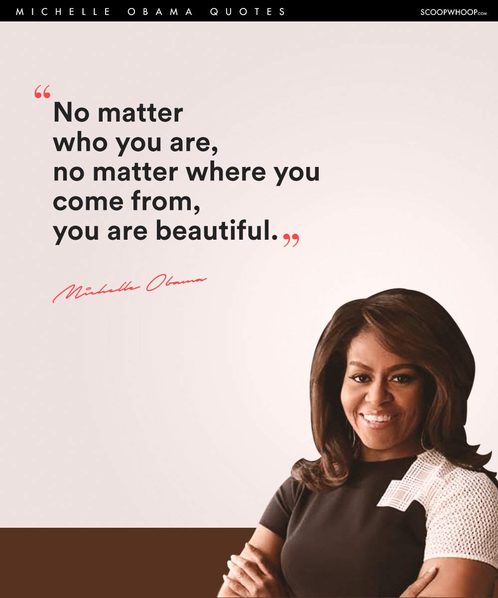 21 Michelle Obama Quotes On How To Live Life Like A True 