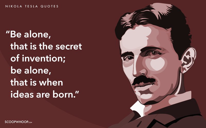 20 Quotes By Nikola Tesla That Prove His Words Are As Badass As His Work