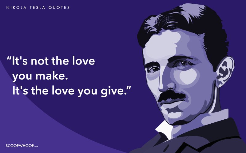 20 Quotes By Nikola Tesla That Prove His Words Are As Badass As His Work