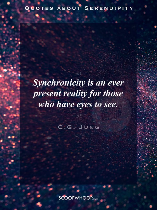 32 Quotes About Serendipity That Prove There's No Such Thing As