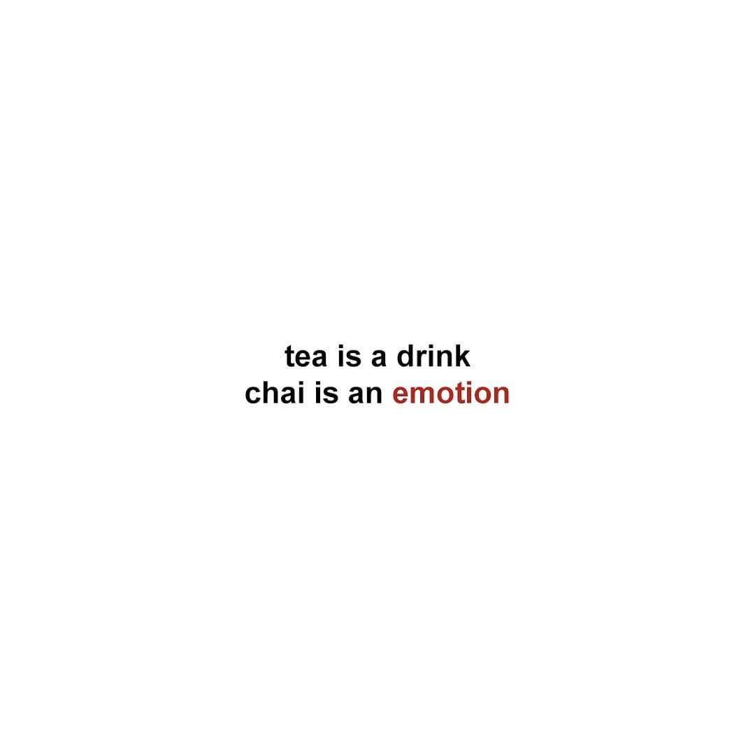 Chai is an emotion