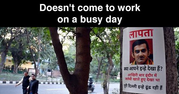 7 Things That Show Gautam Gambhir Is Every Dissatisfied Employee Jo ...